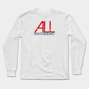 All Rights Reserved Long Sleeve T-Shirt